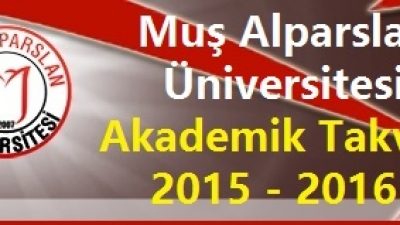 Muş Alparslan Üniversitesi Akademik Takvim 2015 2016