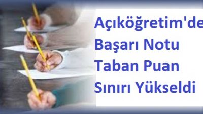 Açıköğretim’de Başarı Notu Taban Puan Sınırı Yükseldi