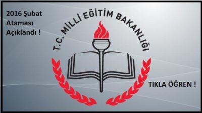 2016 Şubat Ataması Kontenjanları Belirlendi. Tıkla Öğren